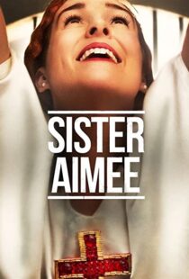 دانلود فیلم Sister Aimee 2019113895-1254021983