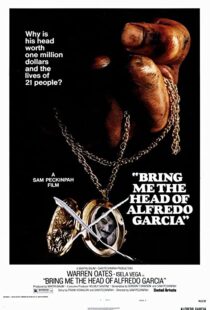 دانلود فیلم Bring Me the Head of Alfredo Garcia 1974112914-1108695210