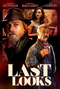 دانلود فیلم Last Looks 2021115043-1344510576