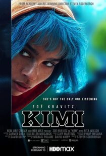 دانلود فیلم Kimi 2022115670-950562826