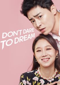 دانلود سریال کره ای Don’t Dare to Dream93208-2087343957