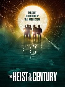 دانلود فیلم The Heist of the Century 2020195870-1738377165