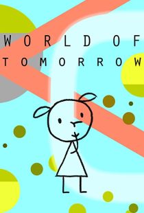 دانلود انیمیشن World of Tomorrow 2015199016-1794815030