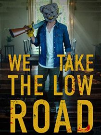دانلود فیلم We Take the Low Road 201939668-915677404