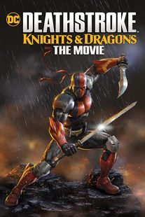 دانلود انیمیشن Deathstroke: Knights & Dragons – The Movie 202050341-1171982916