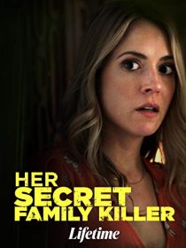 دانلود فیلم Her Secret Family Killer 201940044-1262536064