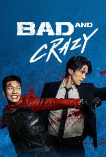 دانلود سریال کره ای Bad and Crazy232320-874548188