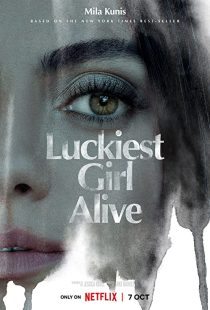 دانلود فیلم Luckiest Girl Alive 2022270910-666113660