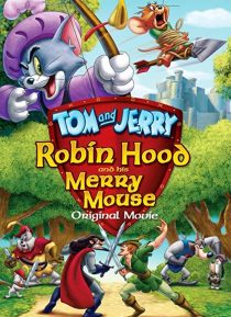دانلود انیمیشن Tom and Jerry: Robin Hood and His Merry Mouse 2012274095-214369782
