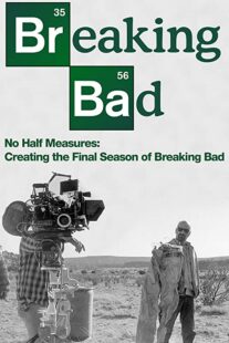 دانلود فیلم No Half Measures: Creating the Final Season of Breaking Bad 2013322524-8227487