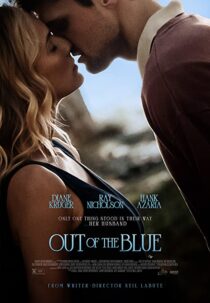 دانلود فیلم Out of the Blue 2022322799-1830261793