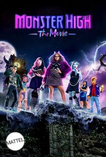 دانلود فیلم Monster High: The Movie 2022322917-310547977