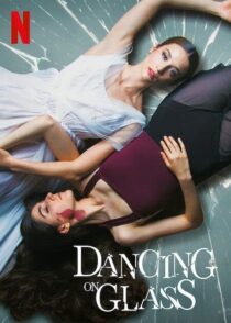 دانلود فیلم Dancing on Glass 2022321958-235203409