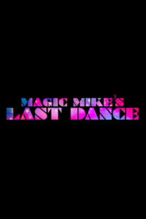 دانلود فیلم Magic Mike’s Last Dance 2023323305-462954675