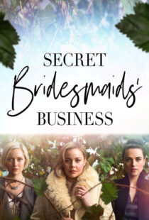 دانلود سریال Secret Bridesmaids’ Business323696-1104308522