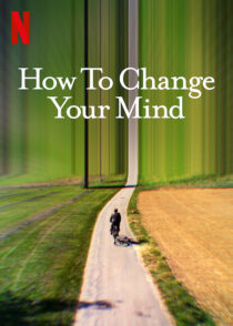 دانلود سریال How to Change Your Mind323735-566653187