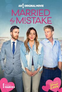 دانلود فیلم Married by Mistake 2023325647-859323602