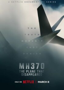 دانلود مستند MH370: The Plane That Disappeared329810-1778875162