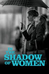 دانلود فیلم In the Shadow of Women 2015330087-596067443