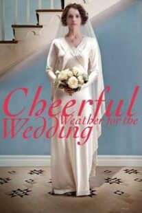 دانلود فیلم Cheerful Weather for the Wedding 2012336837-1725391174