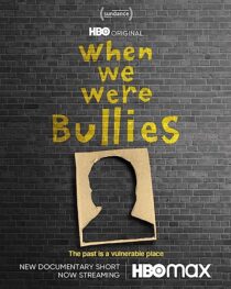 دانلود فیلم When We Were Bullies 2021366435-151358455