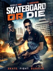 دانلود فیلم Skateboard or Die 2018367682-566160393