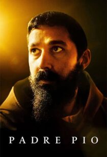 دانلود فیلم Padre Pio 2022338054-1916669182