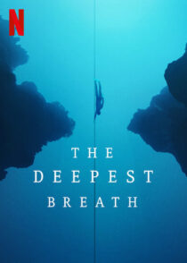 دانلود فیلم The Deepest Breath 2023370329-610289812