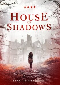 دانلود فیلم House of Shadows 2020369529-765490688