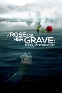 دانلود فیلم A Rose for Her Grave: The Randy Roth Story 2023369110-782104661