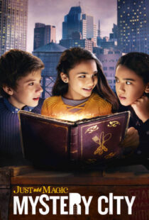 دانلود سریال Just Add Magic: Mystery City371807-439581232