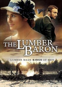دانلود فیلم The Lumber Baron 2019373135-1141179352