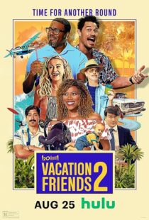 دانلود فیلم Vacation Friends 2 2023373285-61453348