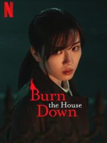 دانلود سریال ژاپنی Burn the House Down372593-1283764780