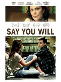 دانلود فیلم Say You Will 2017376075-2119999274