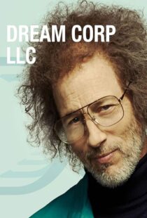 دانلود سریال Dream Corp LLC377249-1669158665
