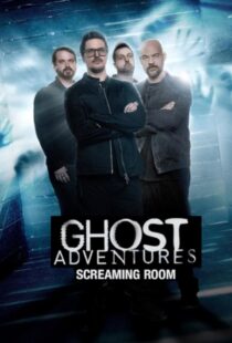 دانلود سریال Ghost Adventures: Screaming Room377268-1672880207