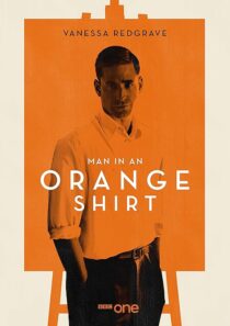 دانلود سریال Man in an Orange Shirt377923-1121900925