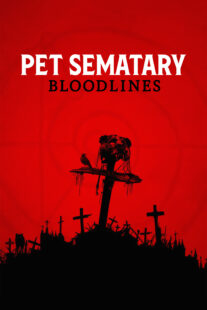 دانلود فیلم Pet Sematary: Bloodlines 2023378116-125181942