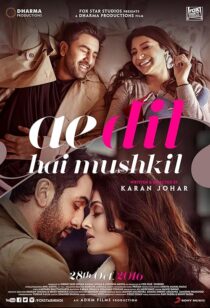 دانلود فیلم هندی Ae Dil Hai Mushkil 2016382112-962700222