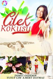 دانلود سریال Çilek Kokusu380679-1696819008