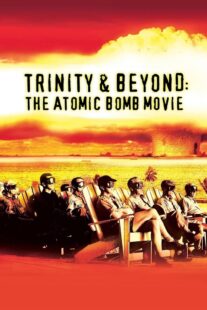 دانلود مستند Trinity and Beyond: The Atomic Bomb Movie 1995381200-705807218