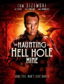 دانلود فیلم The Haunting of Hell Hole Mine 2023383938-896211308