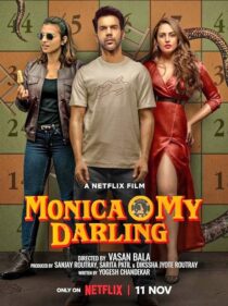 دانلود فیلم هندی Monica, O My Darling 2022383553-2146754170