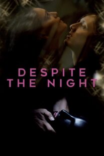 دانلود فیلم Despite the Night 2015382951-1858240196
