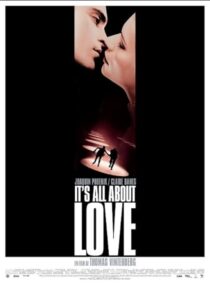 دانلود فیلم It’s All About Love 2003387412-906567103