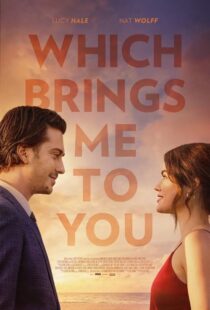دانلود فیلم Which Brings Me to You 2023386787-1794051512