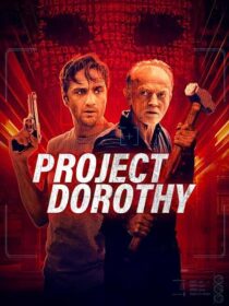دانلود فیلم Project Dorothy 2024391077-150315638