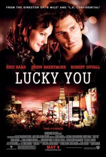 دانلود فیلم Lucky You 2007391903-1516817610