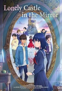 دانلود انیمه Lonely Castle in the Mirror 2022388952-1080987819